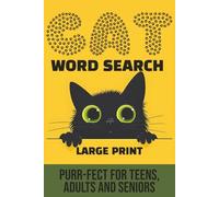 The Purr-fect Large Print Cat Word Search Puzzle Book: 46 Themed Puzzles for Cat Lovers | Brain Games for Teens, Adults & Seniors | 6x9 inches, 92 ... Celebrating Our Favorite Furry Friends)