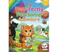 The Purr-fectly Pawsome Adventure: Whiskers, Paws, And Playful Cats - A Coloring Journey For Kids 4-8