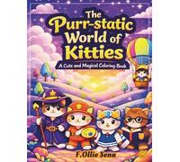 The Purr-static World of Kitties: A Cute and Magical Coloring Book