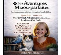 The Purrfect Adventures of Kitty Sitter Lori & the Cat Pack THE GREAT CAT-alog HEIST: Les Aventures Miaou-parfaites La nounou des minous, Lori et sa bande féline LE GRAND BRAQUAGE DU CAT-alogue