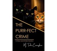 The Purrfect Crime: 1 (Claw and Order Mystery)