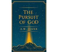 THE PURSUIT OF GOD