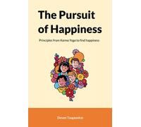 The Pursuit of Happiness: Principles from Karma Yoga to find happiness