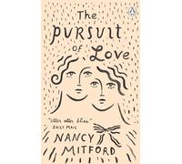 The Pursuit Of Love (Penguin Essentials) [Idioma Inglés]: Now a major series on BBC and Prime Video directed by Emily Mortimer and starring Lily James and Andrew Scott (Penguin Essentials, 85)