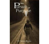 The Pursuit of Purpose (Purpose Series)