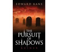 The Pursuit of Shadows: Ruiner