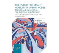 The pursuit of smart mobility in urban nodes. Trends and innovation for citizens and freight (ISPI)