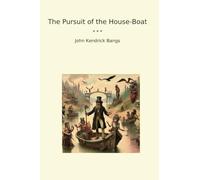 The Pursuit of the House-Boat (Classic Books)