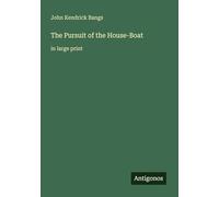 The Pursuit of the House-Boat: in large print