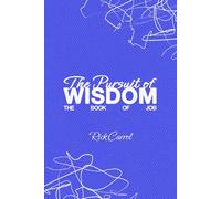 The Pursuit of Wisdom: The Book of Job