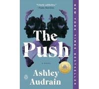 The Push: A GMA Book Club Pick (A Novel)