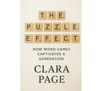 The Puzzle Effect: How Word Games Captivated a Generation