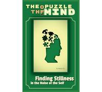 The Puzzle of the Mind: Finding Stillness in the Noise of the Self: 3 (Way of Life)