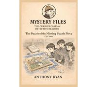 The Puzzle of the Missing Puzzle Piece: Mystery Files: The Curious Cases of Detective Brayden - Case #006: 6