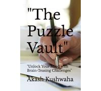 "The Puzzle Vault": "Unlock Your Mind with Brain-Teasing Challenges"