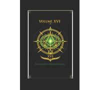 THE PYRAMID CODEX VOLUME XVI THE ARCHITECT BEYOND WORLDS: Where the Field becomes buildable.