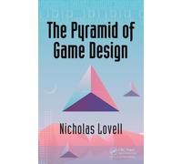 The Pyramid of Game Design: Designing, Producing and Launching Service Games