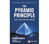 The Pyramid Principle (Book) (Financial Times Series)