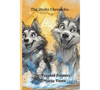 The Pyramid Zoomies: An Ancient Egypt Time Travel Adventure (The Husky Chronicles)