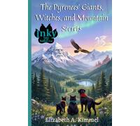 The Pyrenees’ Giants, Witches, and Mountain Secrets (Inky, Tales of the Tailless Cat)