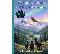 The Pyrenees’ Giants, Witches, and Mountain Secrets (Inky, Tales of the Tailless Cat)