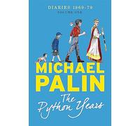 The Python Years. Diaries 1969-1979 - Volume 1: Diaries 1969-1979 (Volume One)