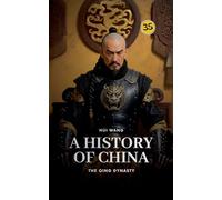 The Qing Dynasty: A History of China: 35
