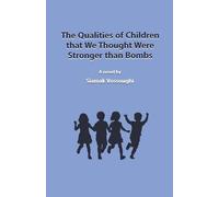 The Qualities of Children that We Thought Were Stronger than Bombs