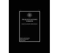 THE QUANTUM ASCENSION WORKBOOK: 90 DAYS TO ALIGNMENT & BREAKTHROUGH. (Divine Dive)