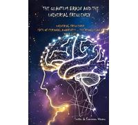 The Quantum Brain and the Universal Frequency: Path of personal awareness - The revolution of your life