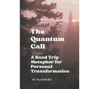 The Quantum Call: A Road Trip Metaphor for Personal Transformation