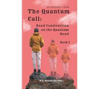 The Quantum Call: Road Construction on the Quantum Road: 5