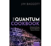 The Quantum Cookbook: Mathematical Recipes for the Foundations of Quantum Mechanics