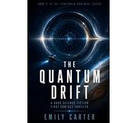 The Quantum Drift: A Hard Science Fiction First Contact Thriller: 2 (The Threshold Protocol)