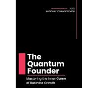 The Quantum Founder: Mastering the Inner Game of Business Growth