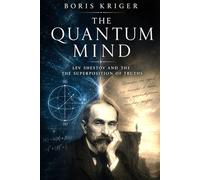 THE QUANTUM MIND: LEV SHESTOV AND THE THE SUPERPOSITION OF TRUTHS