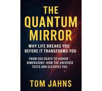 The Quantum Mirror: Why Life Breaks You Before It Transforms You