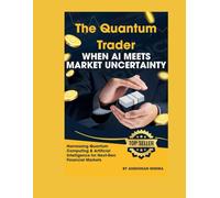The Quantum Trader: When AI Meets Market Uncertainty (AI & Money Market)