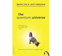 The Quantum Universe: (And Why Anything That Can Happen, Does)