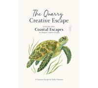 The Quarry Creative Escape: Volume Two - Coastal Escapes (The Quarry Creative Escapes Collection)