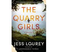 The Quarry Girls: A Thriller