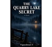 The Quarry Lake Secret: A Mother's Search for the Truth Behind Her Son's Death