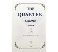 The Quarter Second Window: Where Life Begins Before Words Arrive -Where Breath May Fail, but the Heart Remains and Relationships Thrive - This changes you (EverMomEnt)
