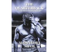 The Quarterback: A Football Sports Alpha Male Age Gap Romance (The Seattle Ironbacks Series)