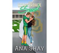 The Quarterback Sneak: A Fake Dating Football Romance (The Four Quarters Collection)