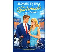 The Quarterback's Fake Fiancee: A Sweet Sports RomCom (Sweetheart Sports Club)