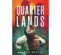 The Quarterlands: The Heart-Stopping Conclusion to the MM Romantic Suspense Thriller (Dark Water Series Book Four): 4