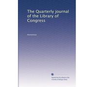 The Quarterly journal of the Library of Congress: Volume 10