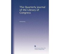The Quarterly journal of the Library of Congress: Volume 13