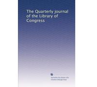 The Quarterly journal of the Library of Congress: Volume 8